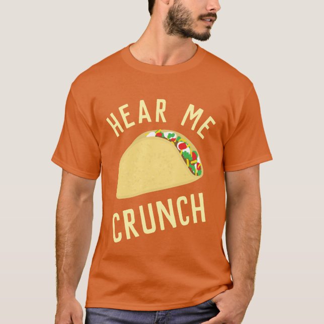Camiseta Ouça Me Taco Crocante (Frente)