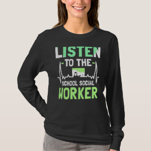 Camiseta Ouça O Trabalho Colega De Trabalho Social Da Escol