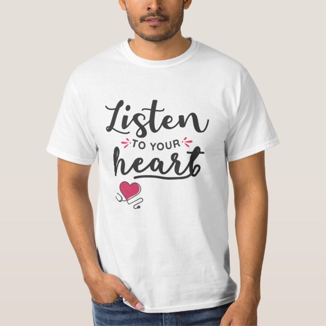 Camiseta Ouça seu estetoscópio cardíaco (Frente)