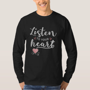 Camiseta Ouça seu estetoscópio cardíaco