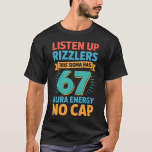 Camiseta Ouçam bem, Rizzlers, este Sigma tem 67 Energia de