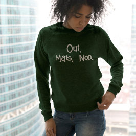 Camiseta Oui Mais Non French Sweatshirt – Funny French