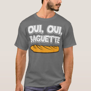 Camiseta Oui Oui Baguette Cool French Language Pride Novelt