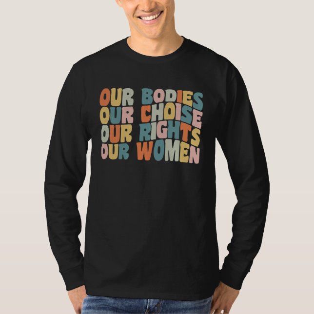 Camiseta Our Bodies Our Choice Hysterectomy Recovery Produc (Frente)