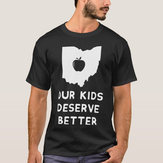 Camiseta Our Kids Deserve Better Red For Ed  Ohio Teacher  (Frente)