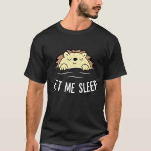 Camiseta ouriço dormindo deixe-me dormir fofo ouriço cochil
