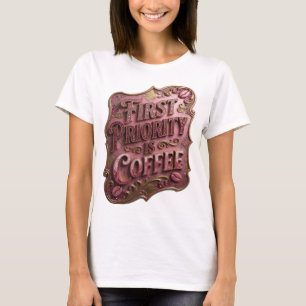 Camiseta Ouro Chamativo PRIMEIRA PRIORIDADE É CAFÉ v2
