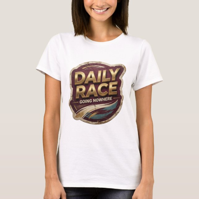 Camiseta Ouro da Moda CORRIDA DIÁRIA SEM DESTINO (Frente)