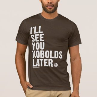Camiseta OURO: Mais tarde, Kobolds