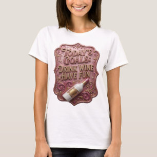 Camiseta Ouro Moderno METAS DE HOJE BEBER VINHO DIVERTIR-SE