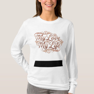 Camiseta Ouro "My Love My Life" (Minha vida amorosa) de mul