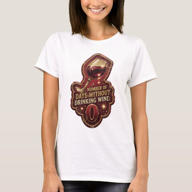 Camiseta Ouro NÚMERO DE DIAS SEM BEBER VINHO 0 (Frente)