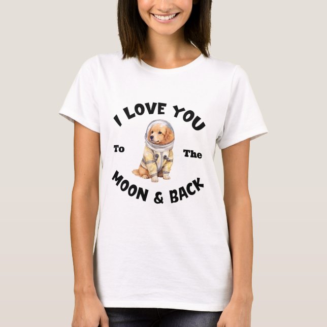 Camiseta Ouro Retriever Eu Te Amo À Lua E Volta (Frente)