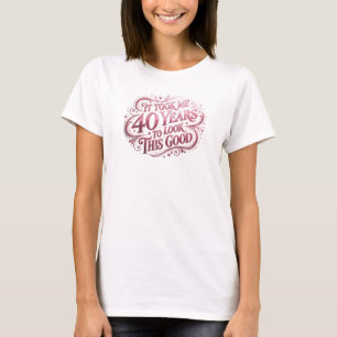 Camiseta Ousada Rosa TOOK 40 YEARS GOOD Arte Usável