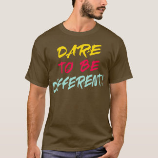 Camiseta Ousaria ser diferente