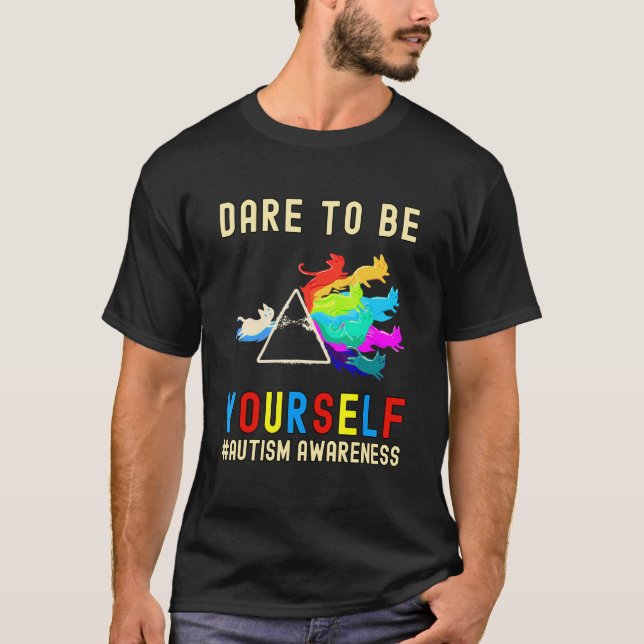 Camiseta Ouse em Ser Você Mesmo Autismo Conscientização Gat (Frente)
