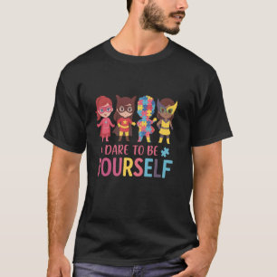Camiseta Ouse Ser Você Mesma Conscientização do Autismo Gar