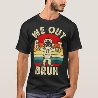 Camiseta Out bruh 67 last day of school kids boy six seven