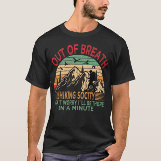 Camiseta Out Of Breath Hiking Society Camping Hiker Quote