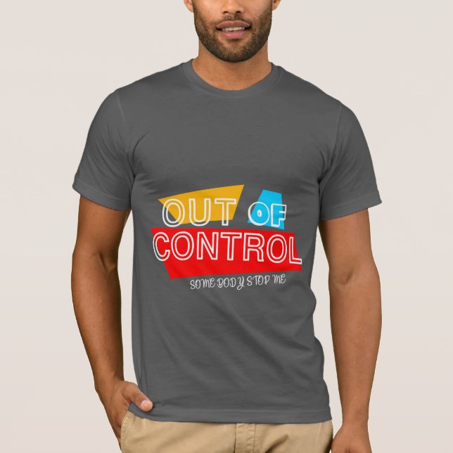 Camiseta Out of Control – Bold Typography Statement Design (Frente)