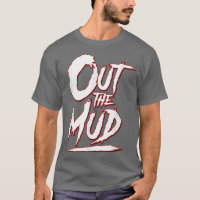 Out the Mud, Get It out the mud, Hustle Motivation