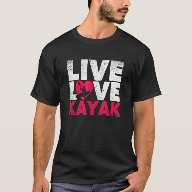 Camiseta Outdoor Funny Kayaking Boating Canoe Kayaker Live  (Frente)