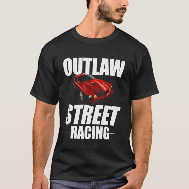 Camiseta Outlaw Street Racing Funny Drag Racing_7 (Frente)