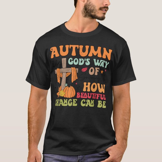 Camiseta Outono é a maneira de Deus nos mostrar como bo é l (Frente)