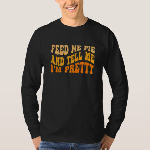 Camiseta Outono me alimente com torta e me diga que sou bon