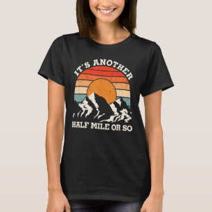 Camiseta Outro Campo De Acampamento De Meia Milha Caminhand