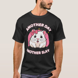 Camiseta Outro Dia Outro Slay Período Meme De Hamster Trist