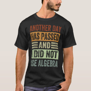 Camiseta Outro Dia Passou E Eu Não Usei Álgebra S