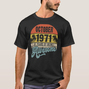 Camiseta Outubro De 1971 51 Anos De Estar Incrível 51ruas B