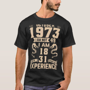 Camiseta Outubro De 1973 Não Tenho 49, Tenho 18 Anos Com 31