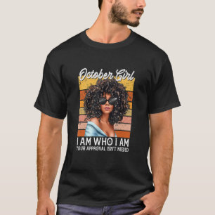 Camiseta Outubro Girl I Am Who I Afro Melanin Afro Black