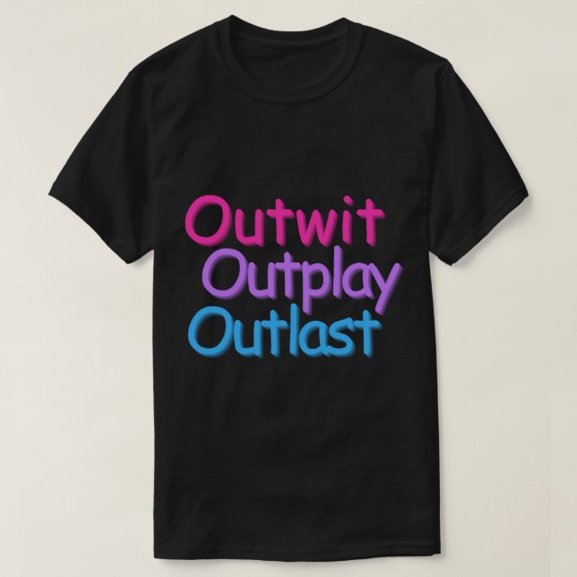 Camiseta Outwit Outplay Outlast (bi) (Frente do Design)