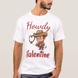 Camiseta Ouvem-se o Dia de os namorados "Howdy Namorados"