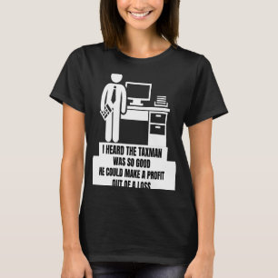 Camiseta Ouvi dizer que o taxman era tão bom que poderia lu