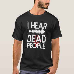 Camiseta Ouvi Pessoas Mortos Paranormais Investigador Fanta