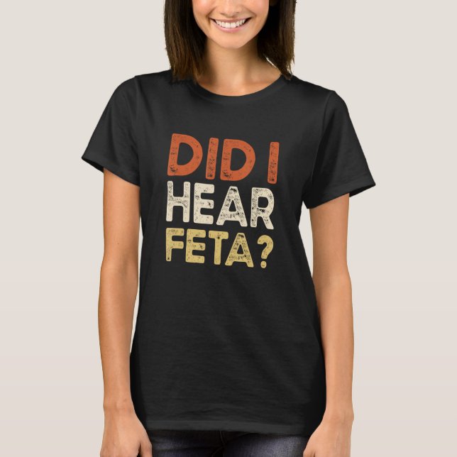 Camiseta Ouvi Piadas De Queijo Feta? (Frente)