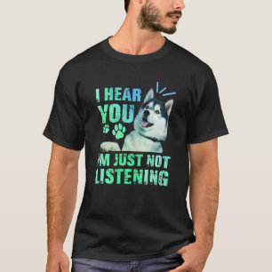 Camiseta Ouvi-te que não estou a ouvir o Siberian Husky