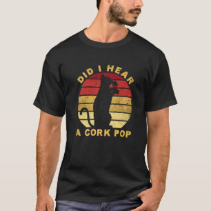 Camiseta Ouvi Um Pop De Cork?