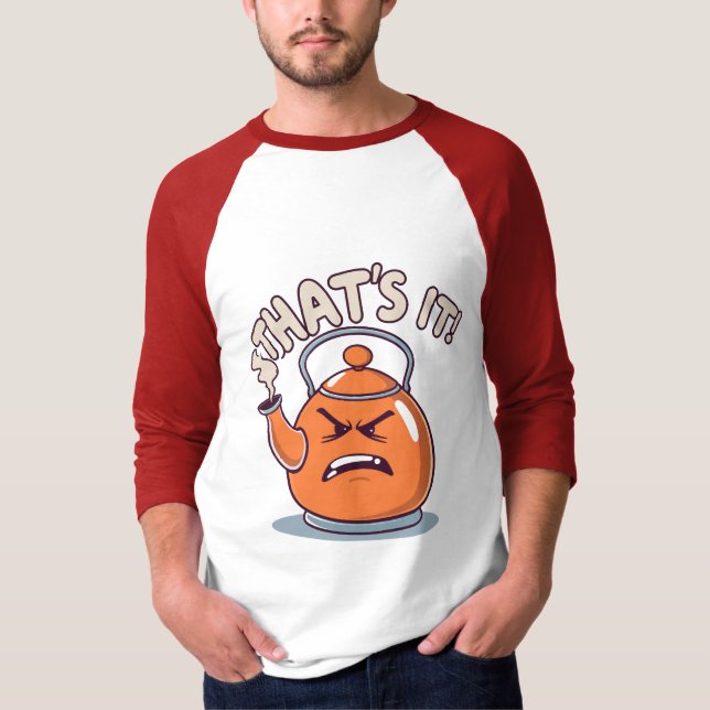 Camiseta Overheated - Funny Whistling Kettle (Frente)