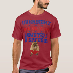 Camiseta Oversight Foia solicita Hamsters em Speedos