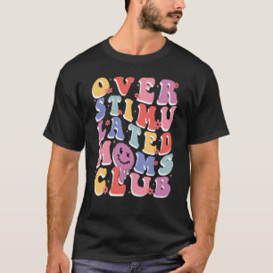 Camiseta Overstimulação do Clube de Mães 4