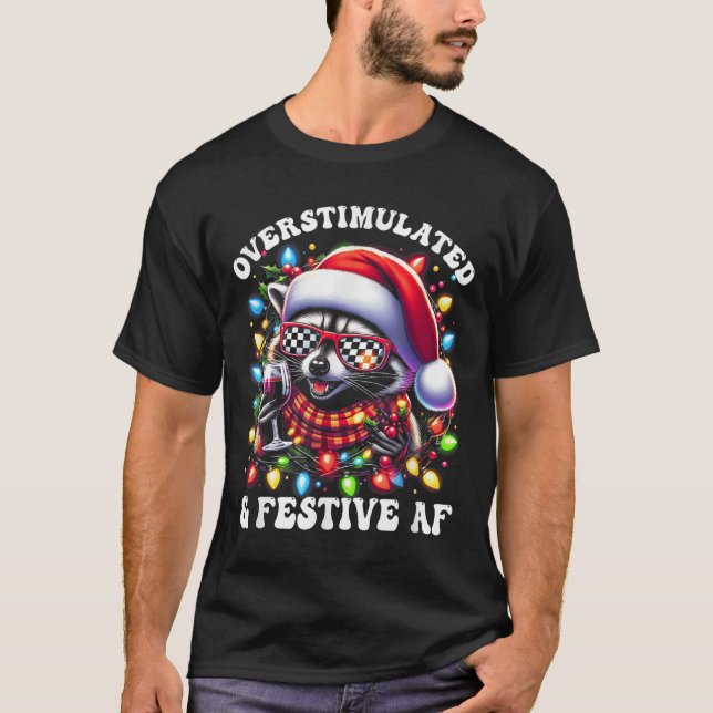 Camiseta Overstimulated And Festive Af Feral Raccoon Lights (Frente)