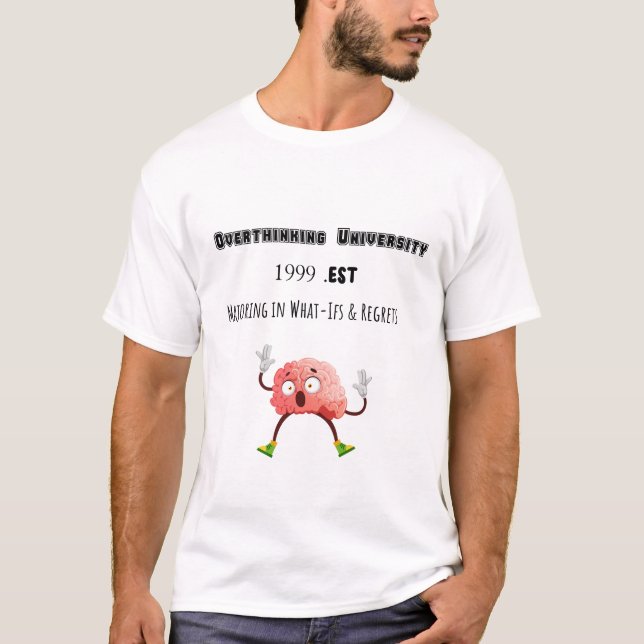 Camiseta Overthinking University – Funny Mental Health Tee (Frente)