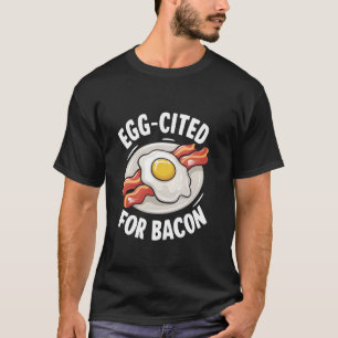 Camiseta Ovos Citados Para Bacon E Ovos Bacon Pun Ovo Frita