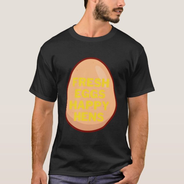 Camiseta Ovos Frescos Galinhas Felizes Para Proprietários d (Frente)