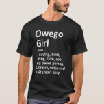 Camiseta Owego Girl Ny New York Funny City Home Roots<br><div class="desc">Owego Girl Ny New York Funny City Roots.</div>